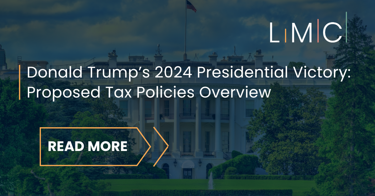 LMC Donald Trump’s 2024 Presidential Victory Proposed Tax Policies